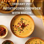 Instant Pot Potato Corn Chowder with Bacon in two bowls and chopped bacon and chives in two separate small dishes with a side of toasted baguette slices