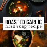 Healthy roasted garlic miso soup recipe pinterest pin.