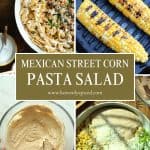 Mexican street corn pasta salad pinterest pin with 4 photos of the ingredients in bowls and the final recipe.
