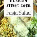 Mexican street corn pasta salad ingredients in a white bowl with text overlay.